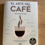 Libro El arte del café, café de especialidad ebaristo